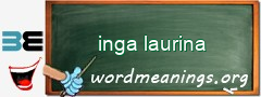 WordMeaning blackboard for inga laurina